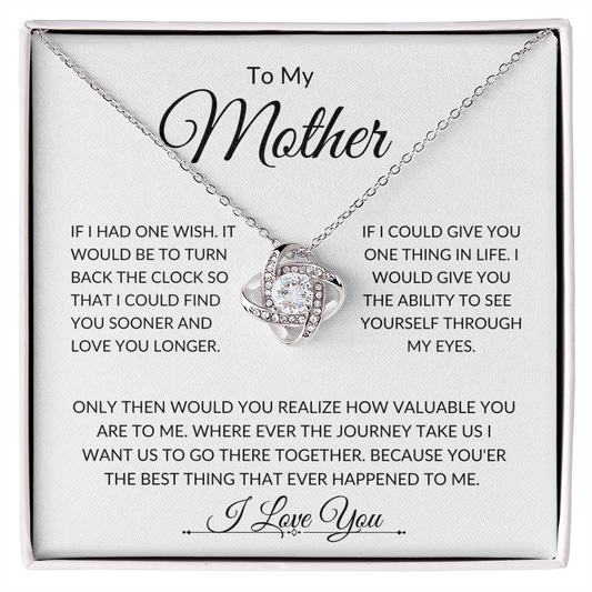 To My Mother -Imagine - Love Knot Necklace. L