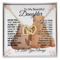 TO MY BEAUTIFUL DAUGHTER - Interlocking Hearts Necklace