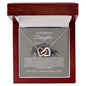 To My Beloved Daughter - Interlocking Hearts Necklace
