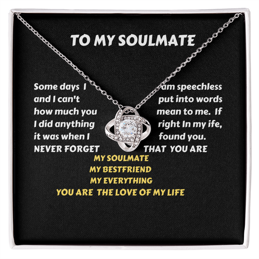 Love Knot:  TO MY SOULMATE